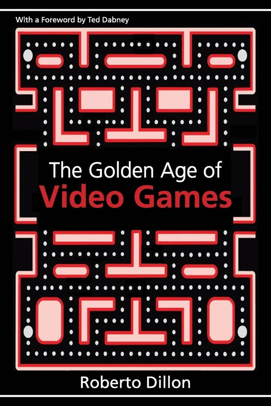The Golden Age of Video Games: The Birth of a Multibillion Dollar Industry