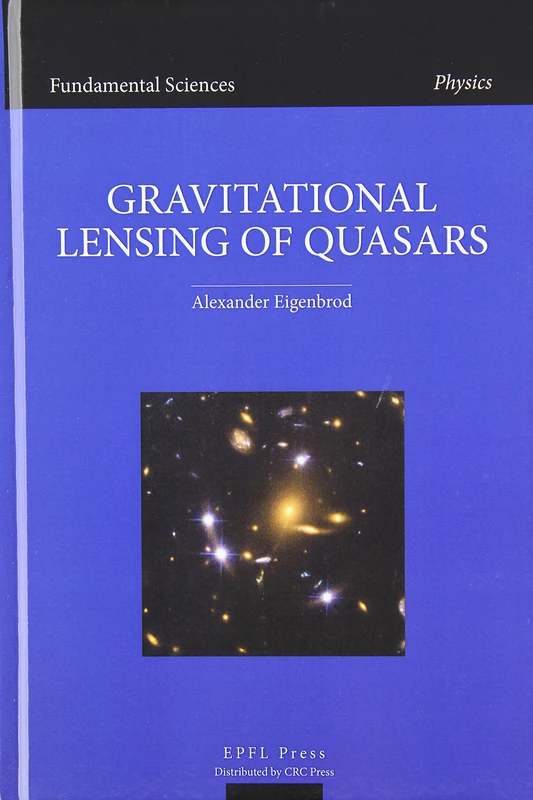 GravItational Lensing of Quasars (Fundamental Sciences: Physics)