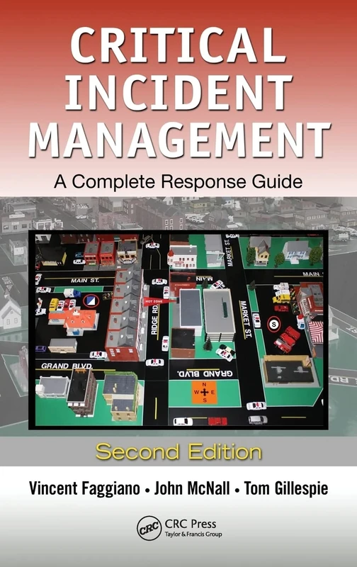 Critical Incident Management: A Complete Response Guide, Second Edition