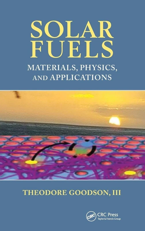 Solar Fuels: Materials, Physics, and Applications