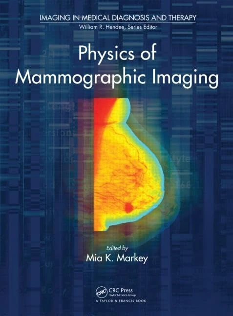 CRC Press Physics of Mammographic Imaging - Medical Textbook