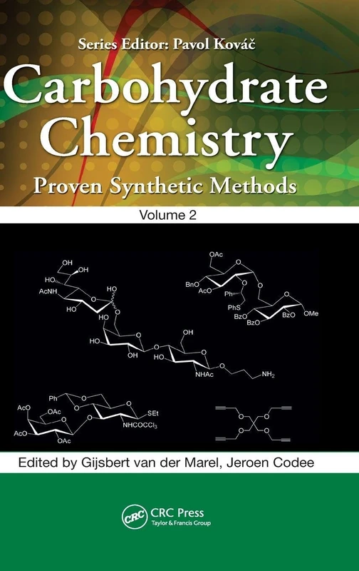 CRC Press Carbohydrate Chemistry: Proven Synthetic Methods Vol 2