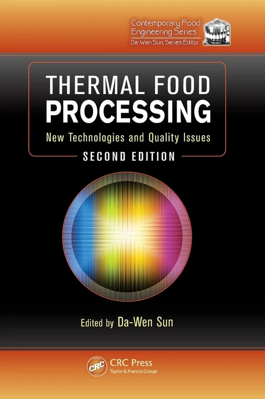 Thermal Food Processing: New Technologies and Quality Issues, Second Edition (Contemporary Food Engineering)
