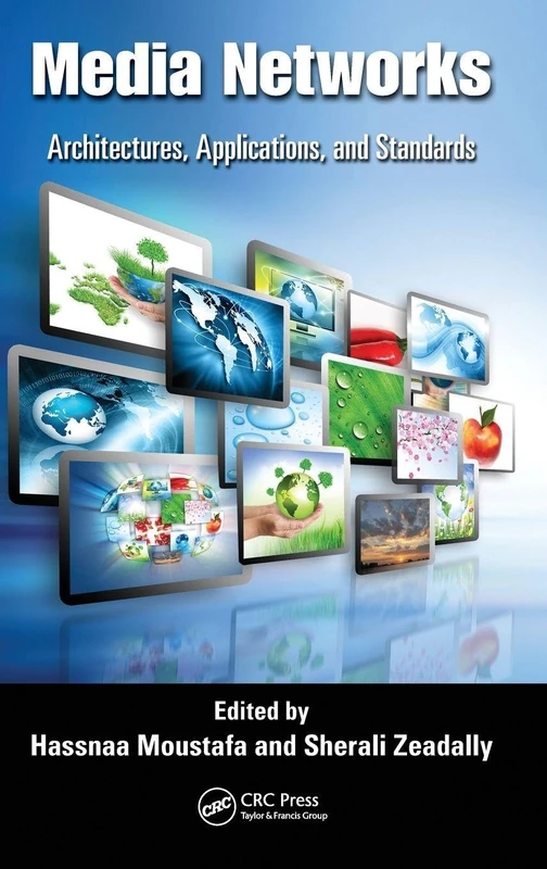 CRC Press Media Networks: Architectures, Applications, and Standards