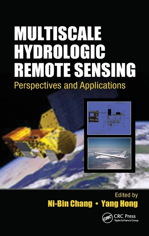 Multiscale Hydrologic Remote Sensing: Perspectives and Applications