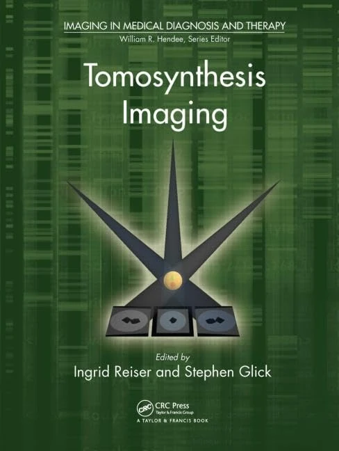Tomosynthesis Imaging (Imaging in Medical Diagnosis and Therapy)
