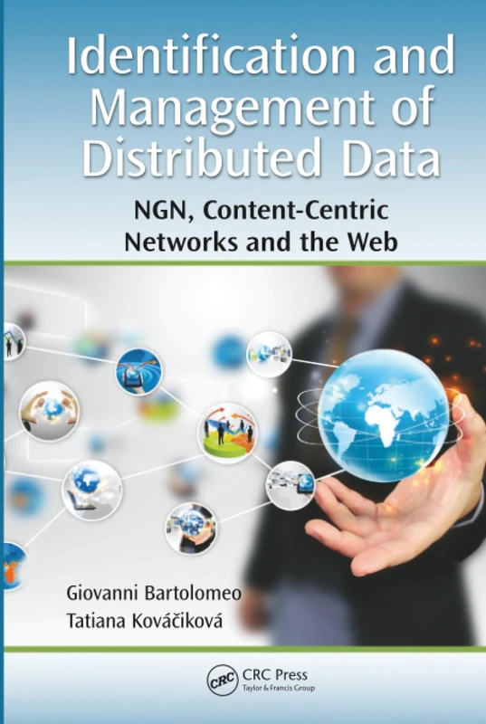 Identification and Management of Distributed Data: NGN, Content-Centric Networks and the Web