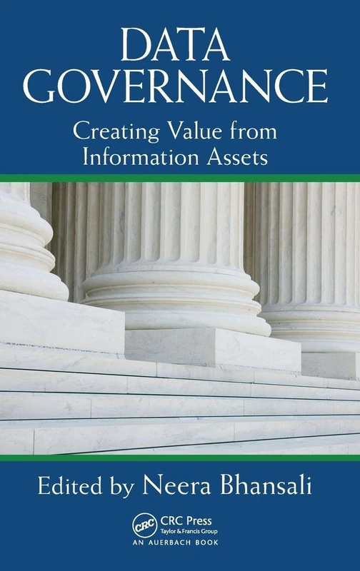 Data Governance: Creating Value from Information Assets