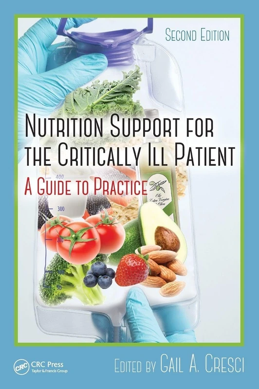 CRC Press Nutrition Support for the Critically Ill Patient, 2nd Ed