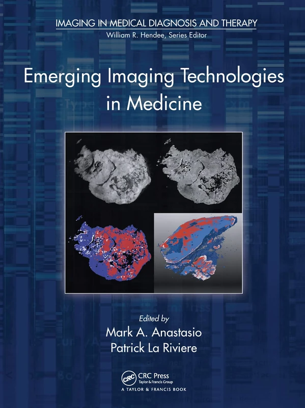 Emerging Imaging Technologies in Medicine (Imaging in Medical Diagnosis and Therapy)