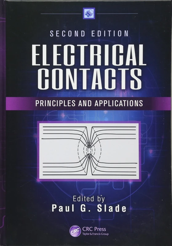 Electrical Contacts: Principles and Applications, Second Edition (Electrical and Computer Engineering)
