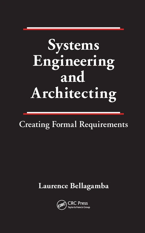Systems Engineering and Architecting: Creating Formal Requirements