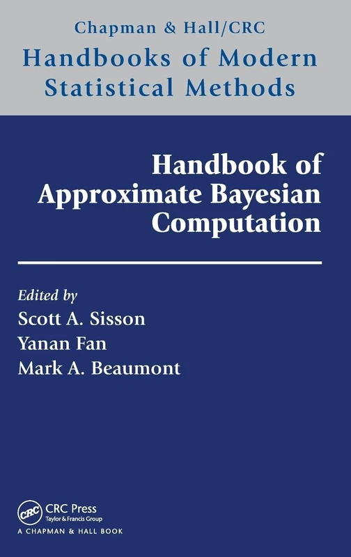 Handbook of Approximate Bayesian Computation (Chapman & Hall/CRC Handbooks of Modern Statistical Methods)