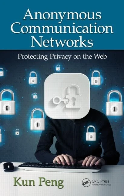 Anonymous Communication Networks: Protecting Privacy on the Web - Image 1