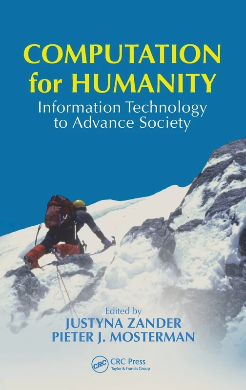 Computation for Humanity: Information Technology to Advance Society (Computational Analysis, Synthesis, and Design of Dynamic Systems)
