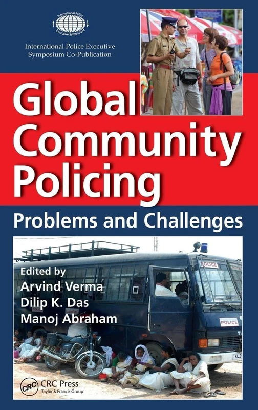 Global Community Policing: Problems and Challenges (International Police Executive Symposium Co-Publications)