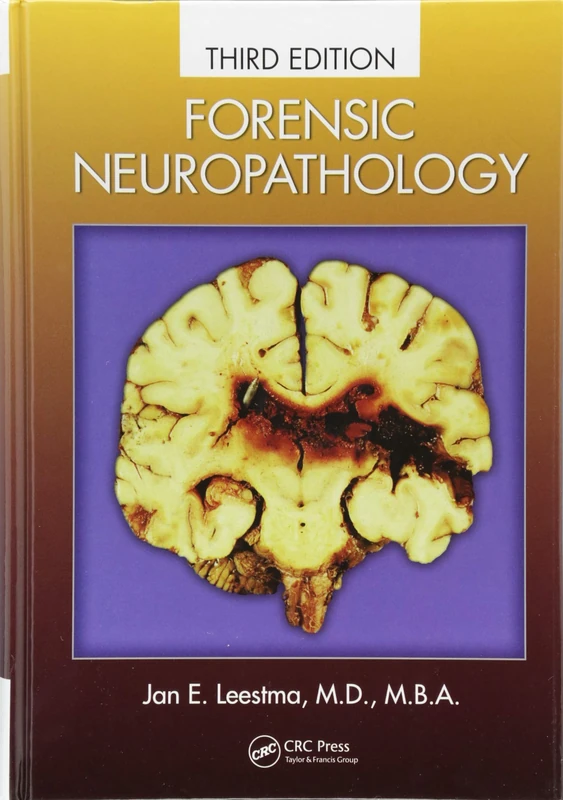 CRC Press Forensic Neuropathology - Third Edition by Jan Leestma