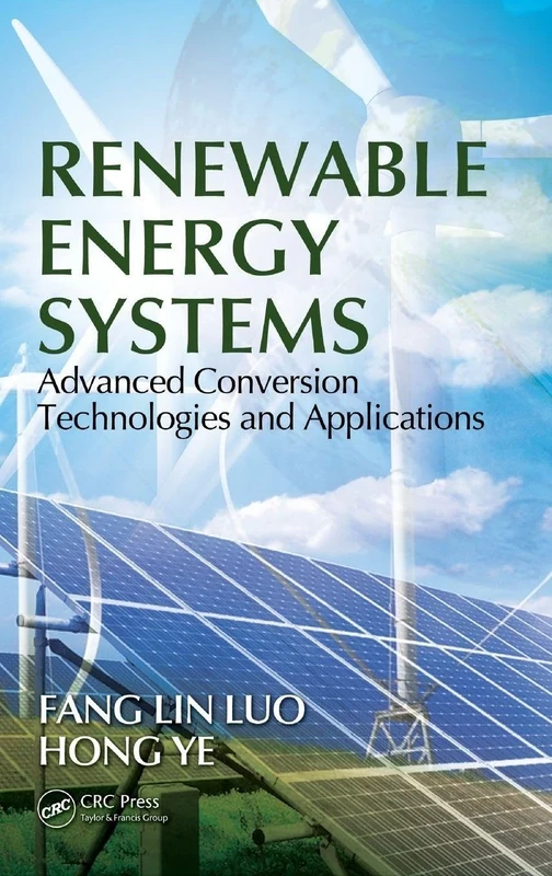 Renewable Energy Systems: Advanced Conversion Technologies and Applications (Industrial Electronics)