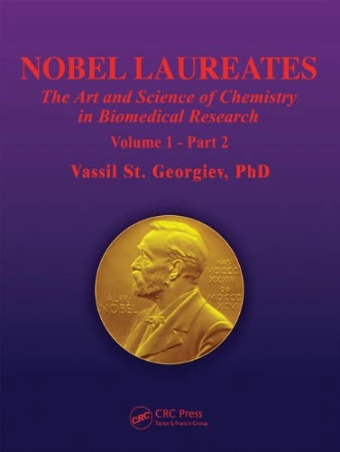 Nobel Laureates: The Art and Science of Chemistry in Biomedical Research: The Art and Science of Chemistry in Biomedical Research Volume 1 Part 1 - Image 1