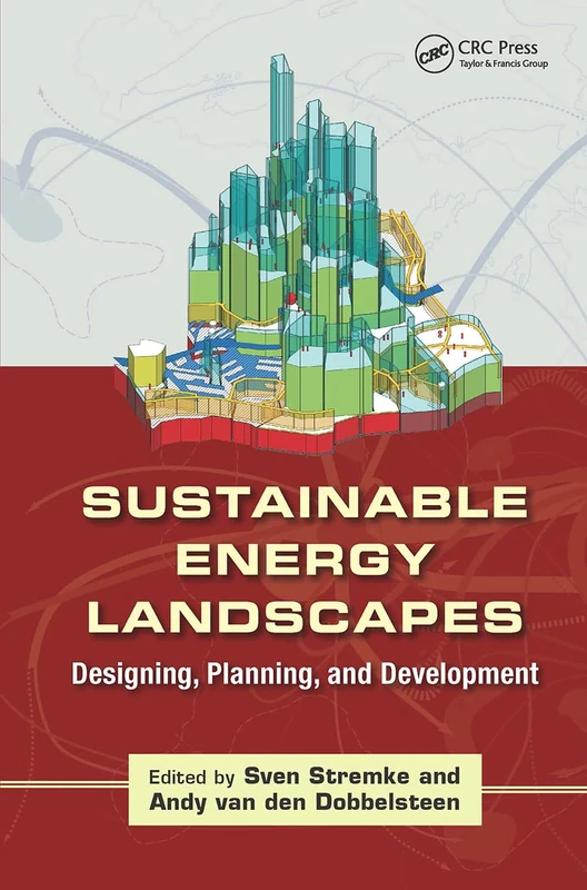 CRC Press Sustainable Energy Landscapes - Design and Planning