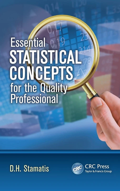 CRC Press - Essential Statistical Concepts for Quality Professionals