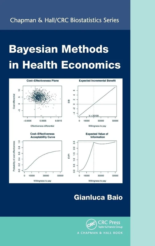 Bayesian Methods in Health Economics (Chapman & Hall/CRC Biostatistics Series)