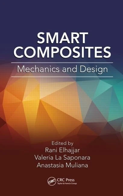 Smart Composites: Mechanics and Design (Composite Materials)