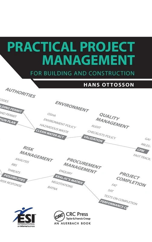 Practical Project Management for Building and Construction: 11 (ESI International Project Management Series)