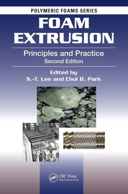Foam Extrusion: Principles and Practice, Second Edition: 5 (Polymeric Foams)