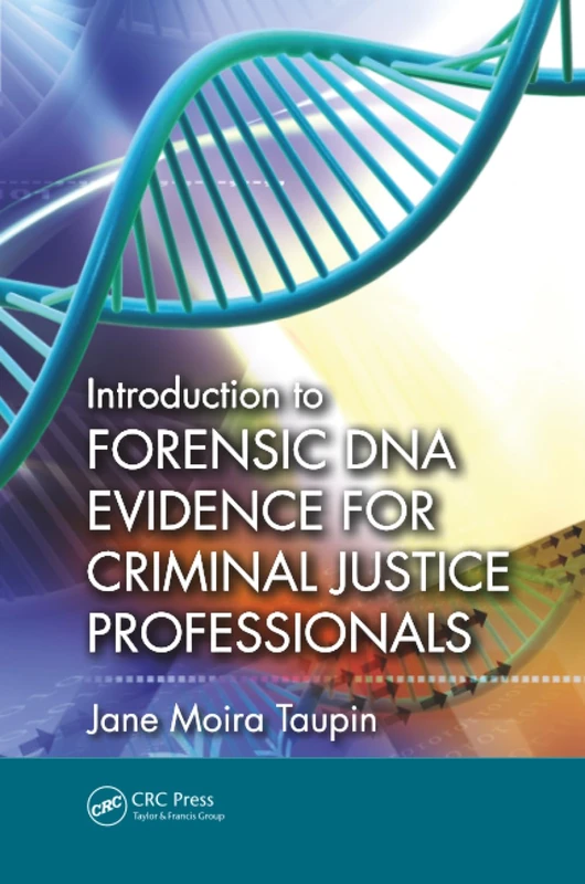 Introduction to Forensic DNA Evidence for Criminal Justice Professionals - Image 1