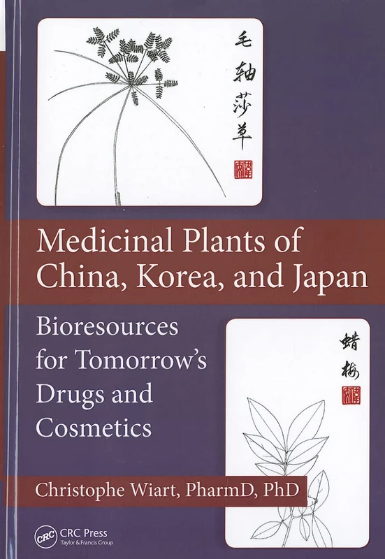 Medicinal Plants of China, Korea, and Japan: Bioresources for Tomorrow's Drugs and Cosmetics