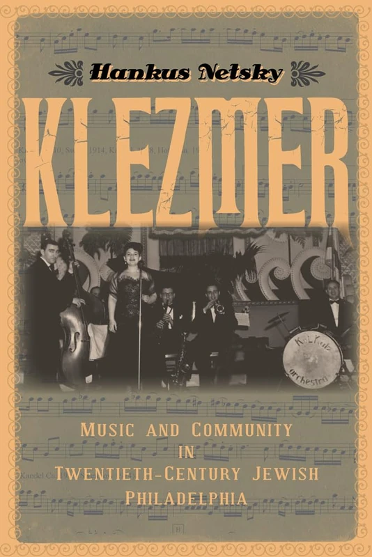 Klezmer: Music and Community in Twentieth-Century Jewish Philadelphia - Image 1