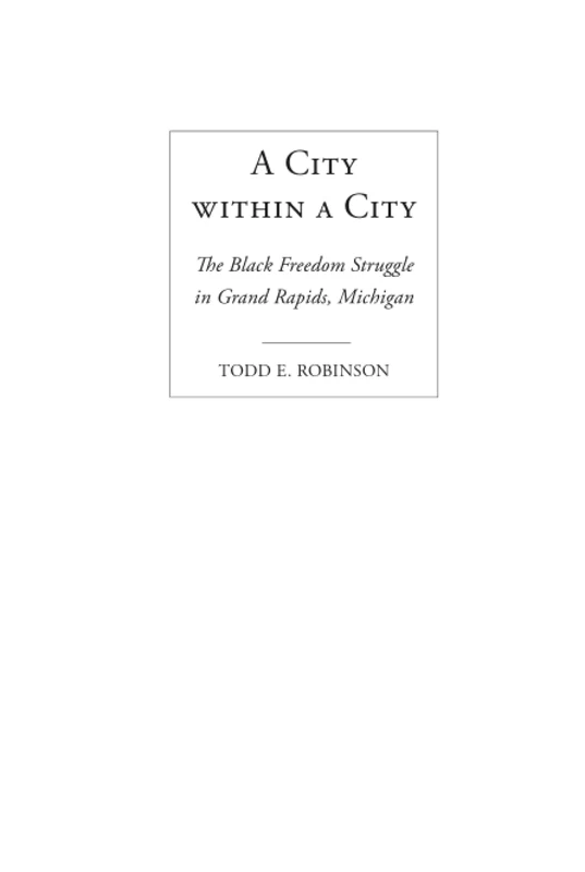A City within a City: The Black Freedom Struggle in Grand Rapids, Michigan