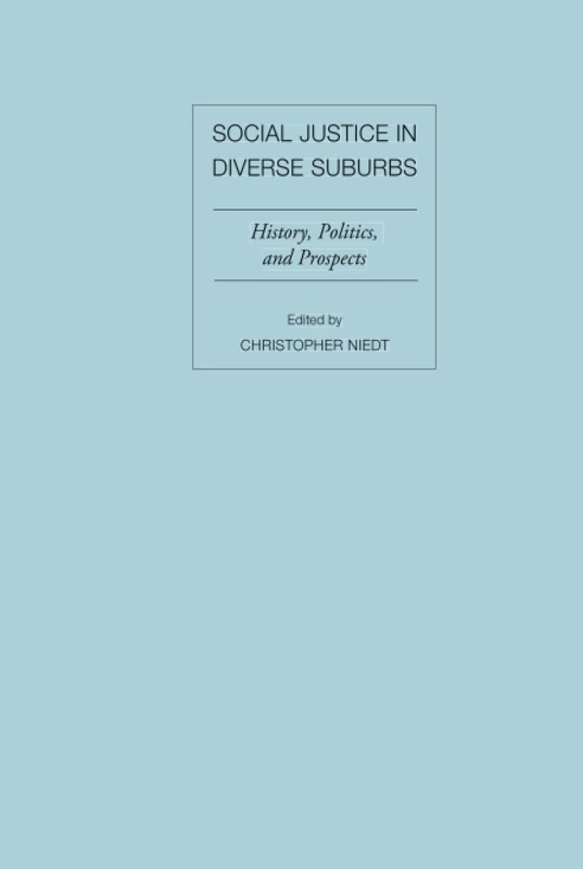 Social Justice in Diverse Suburbs: History, Politics, and Prospects