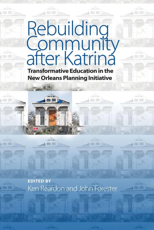Rebuilding Community after Katrina: Transformative Education in the New Orleans Planning Initiative - Image 1