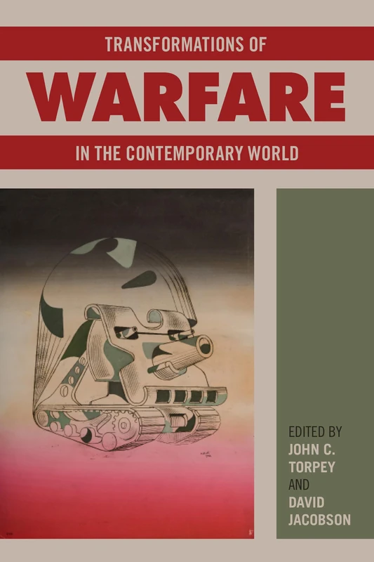 Transformations of Warfare in the Contemporary World (Politics History & Social Chan)