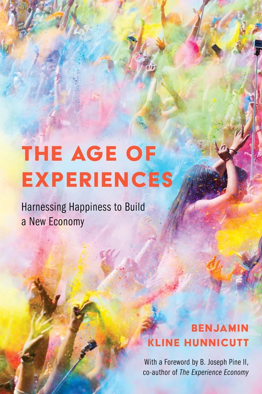 The Age of Experiences: Harnessing Happiness to Build a New Economy - Image 1