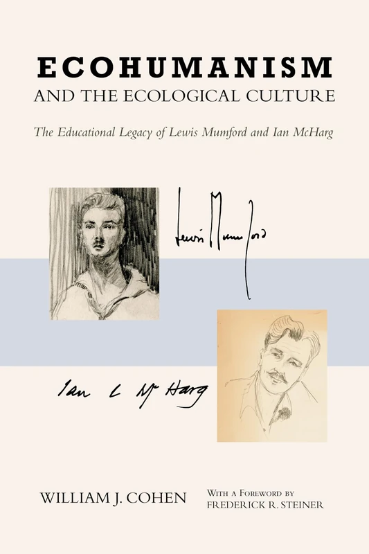 Ecohumanism and the Ecological Culture: The Educational Legacy of Lewis Mumford and Ian McHarg - Image 1