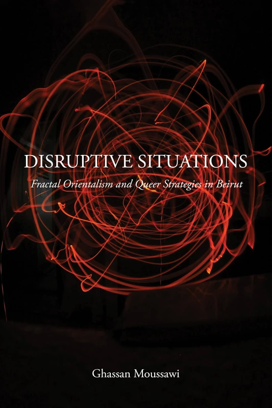 Disruptive Situations: Fractal Orientalism and Queer Strategies in Beirut - Image 1