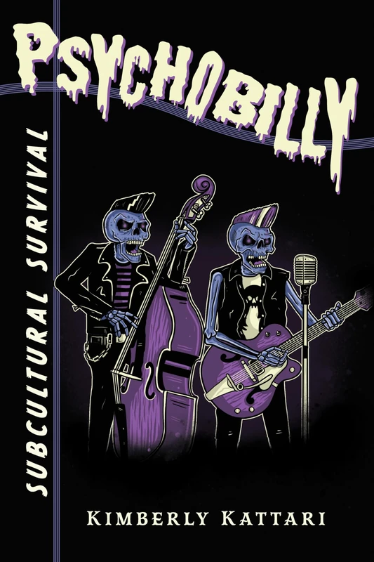 Psychobilly: Subcultural Survival