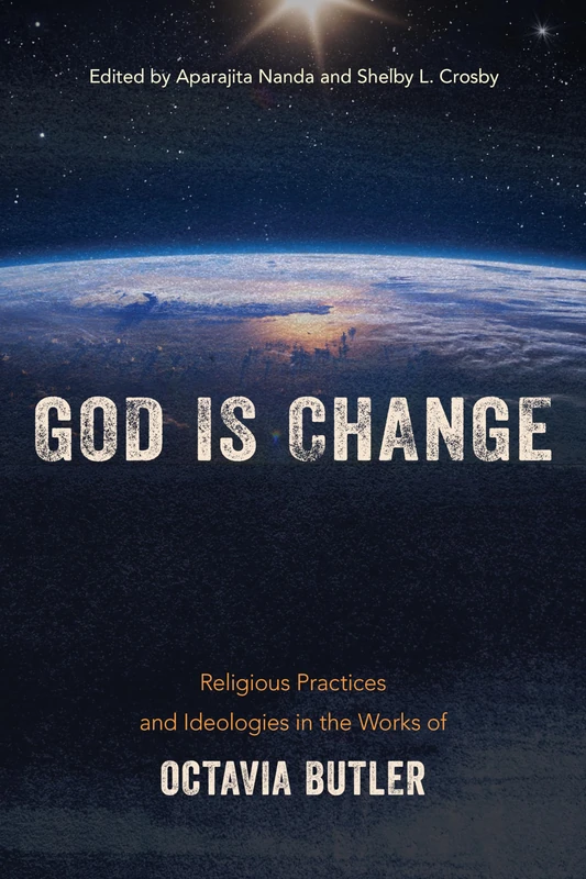 God is Change: Religious Practices and Ideologies in the Works of Octavia Butler - Image 1