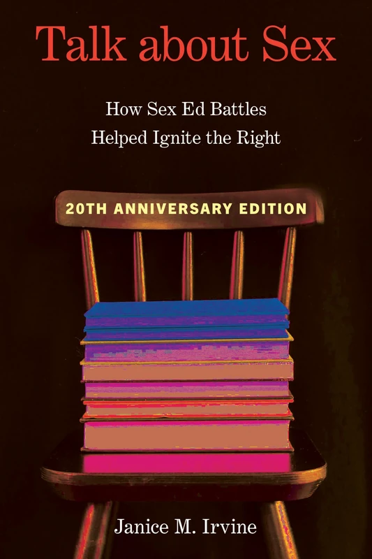 Talk about Sex: How Sex Ed Battles Helped Ignite the Right (Sexuality Studies) - Image 1