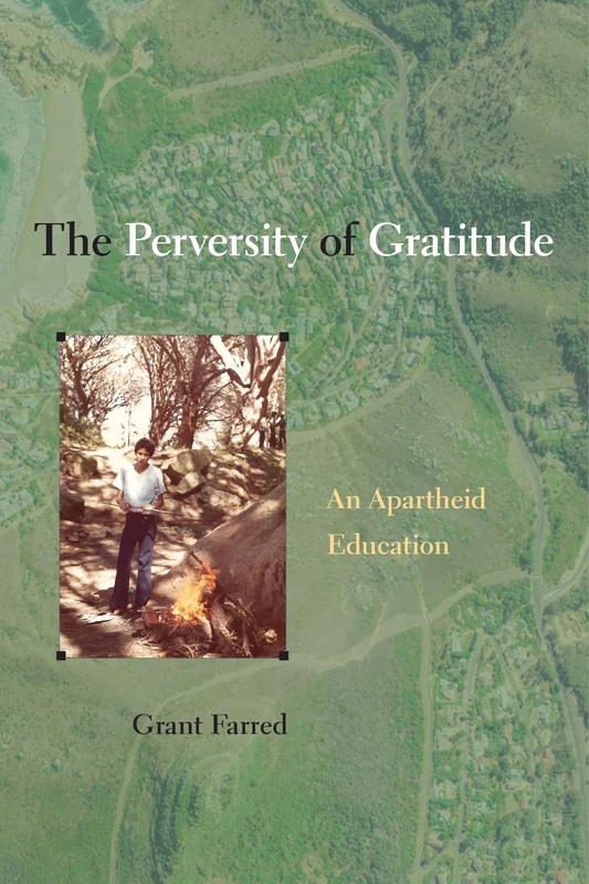 The Perversity of Gratitude: An Apartheid Education - Image 1