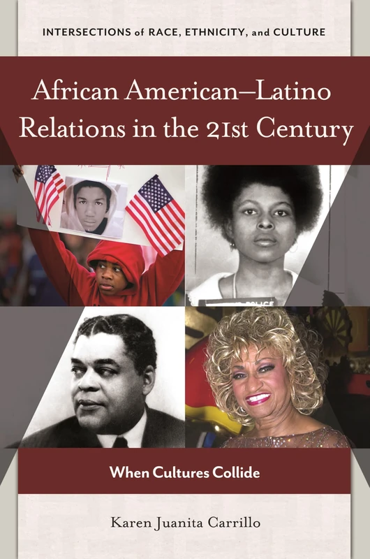 African American–Latino Relations in the 21st Century: When Cultures Collide (Intersections of Race, Ethnicity, and Culture) - Image 1