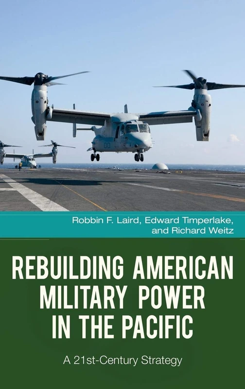 Rebuilding American Military Power in the Pacific: A 21st-Century Strategy (The Changing Face of War)
