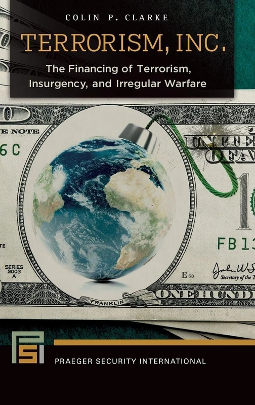 Terrorism, Inc.: The Financing of Terrorism, Insurgency, and Irregular Warfare (Praeger Security International) - Image 1