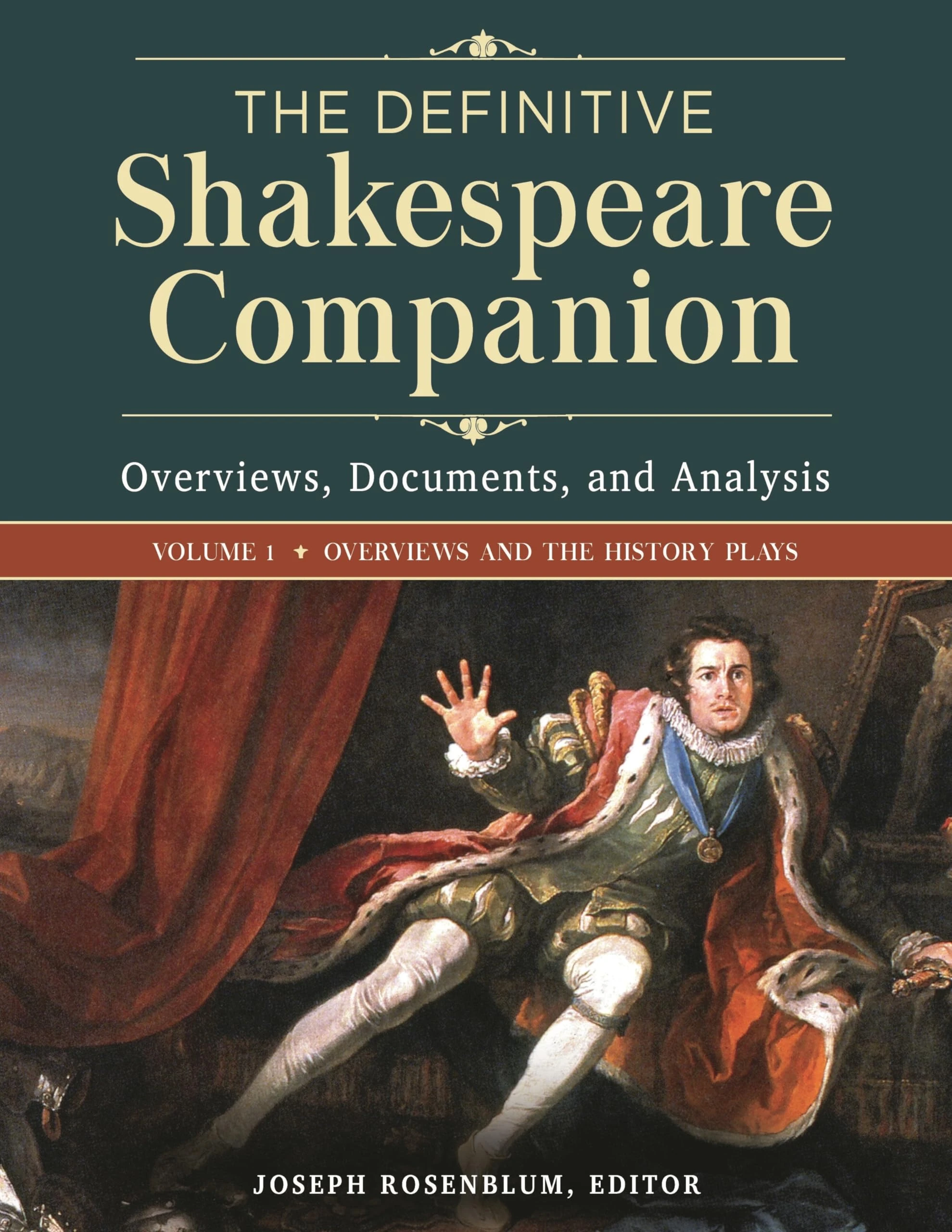 The Definitive Shakespeare Companion: Overviews, Documents, and Analysis [4 volumes]