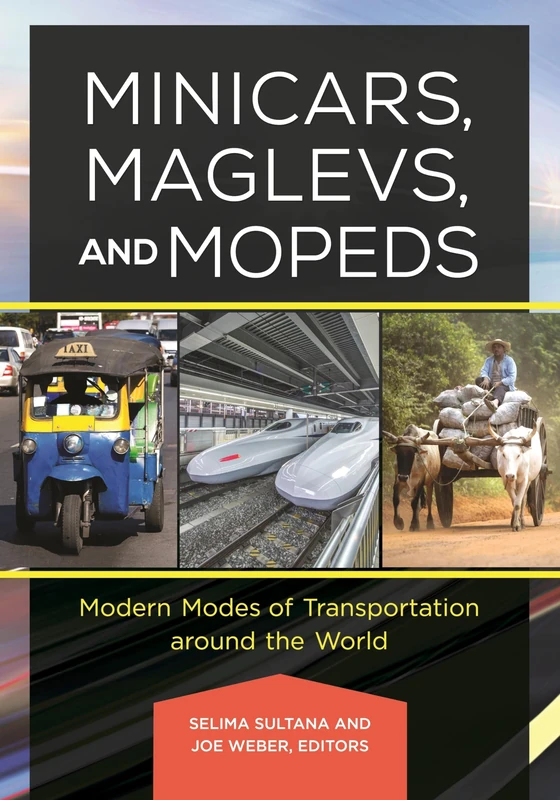 Minicars, Maglevs, and Mopeds: Modern Modes of Transportation around the World