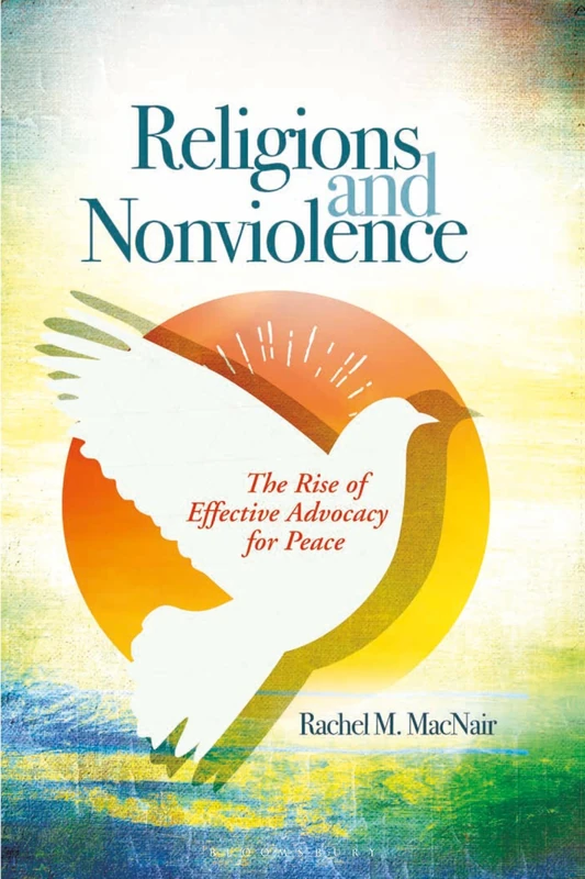 Religions and Nonviolence: The Rise of Effective Advocacy for Peace