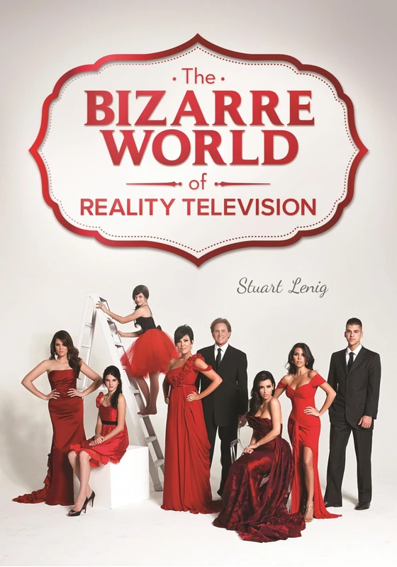 The Bizarre World of Reality Television